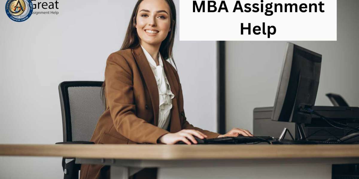 Maximize Learning Wiith MBA Assignment Help Online